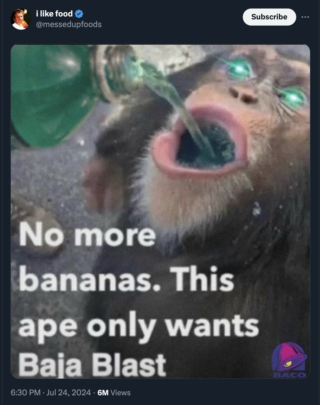 screenshot - i food Subscribe No more bananas. This ape only wants Baja Blast 6M Views Raco